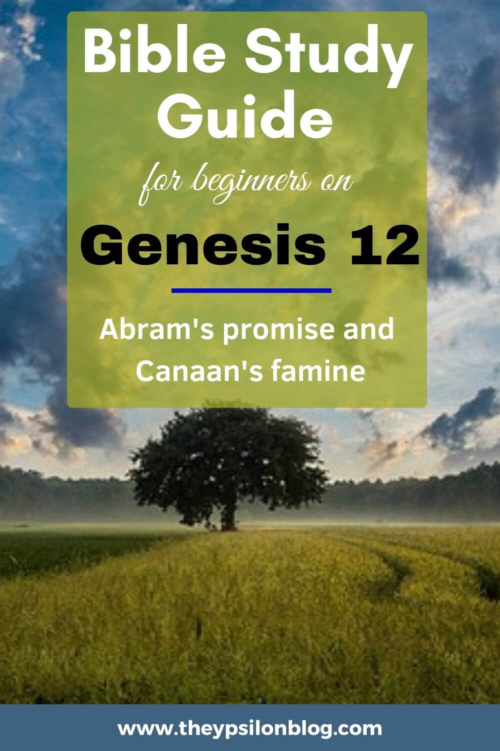 Bible Study On Genesis 12 - Abram's Promises | TheYpsilonBlog