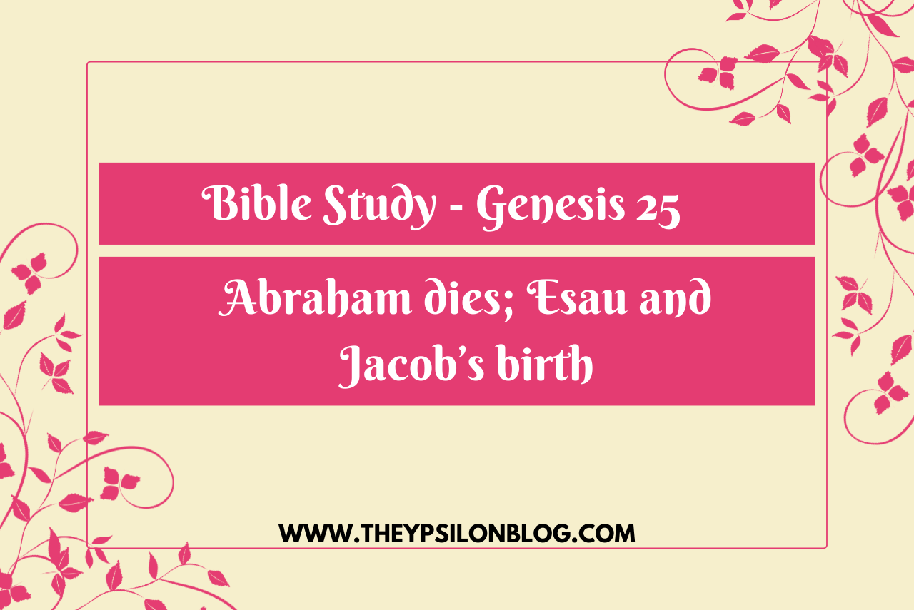 bible-study-on-genesis-25-theypsilonblog