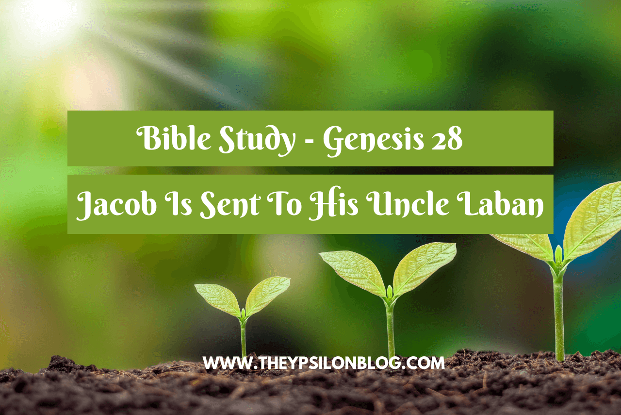 bible-study-on-genesis-28-theypsilonblog